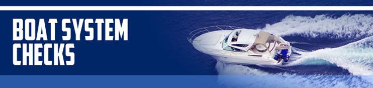 Boat System Checks Boat System Checks